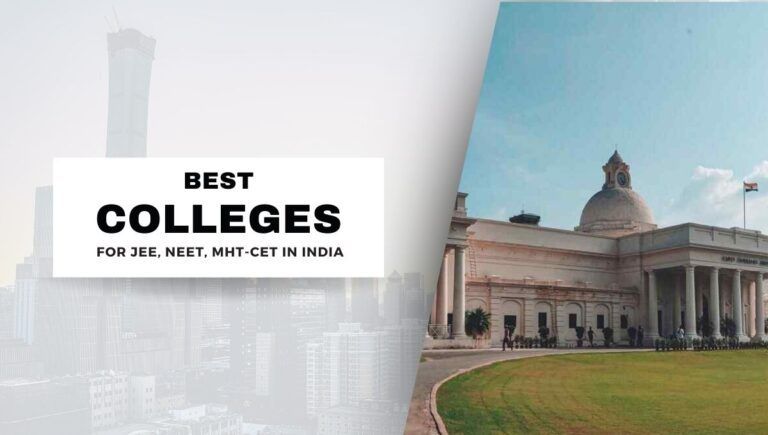 Best Colleges For JEE, NEET, MHT-CET In India