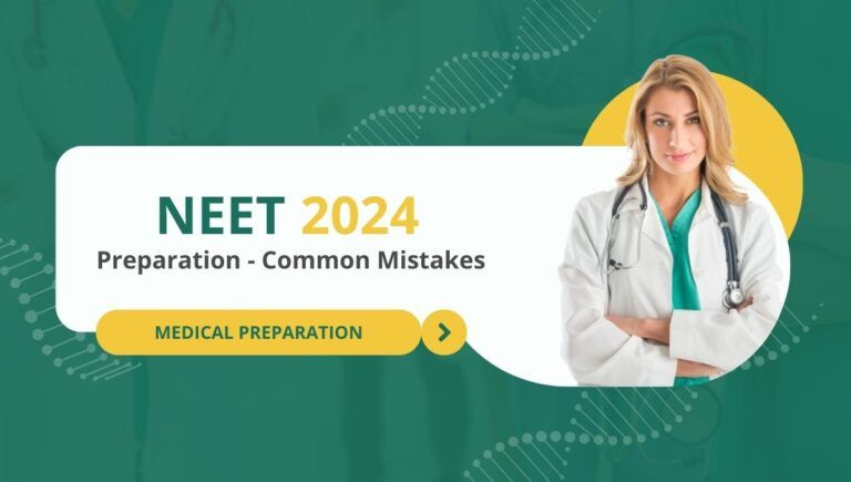 NEET 2024 Preparation – Common Mistakes That All Aspirants Should be Aware of