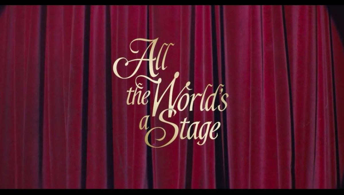 All the World's a Stage Appreciation