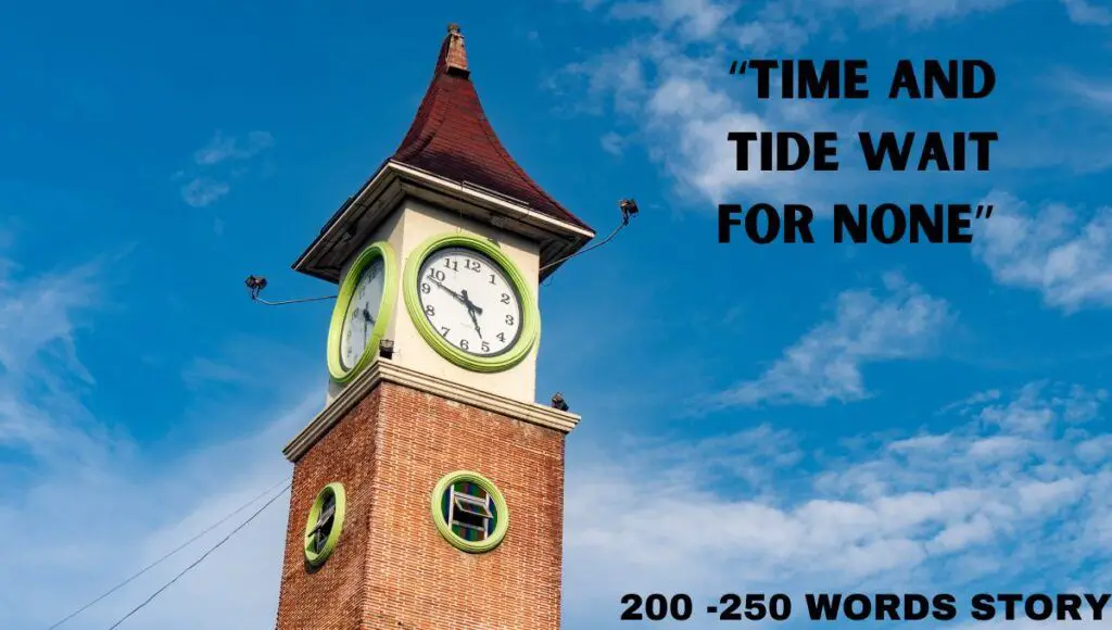 200-250 WORDS STORY Of Time And Tide Wait For None.clock tower in a beautiful bright blue sky with white mild clouds.