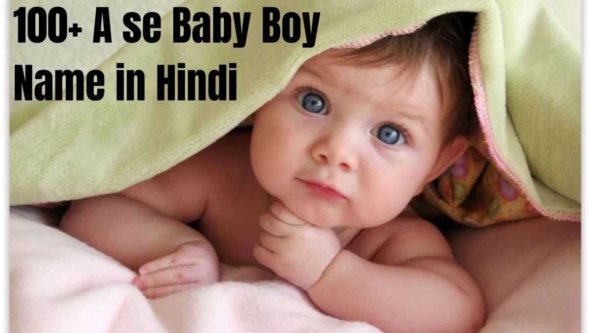 100+ A se Baby boy Name in Hindi