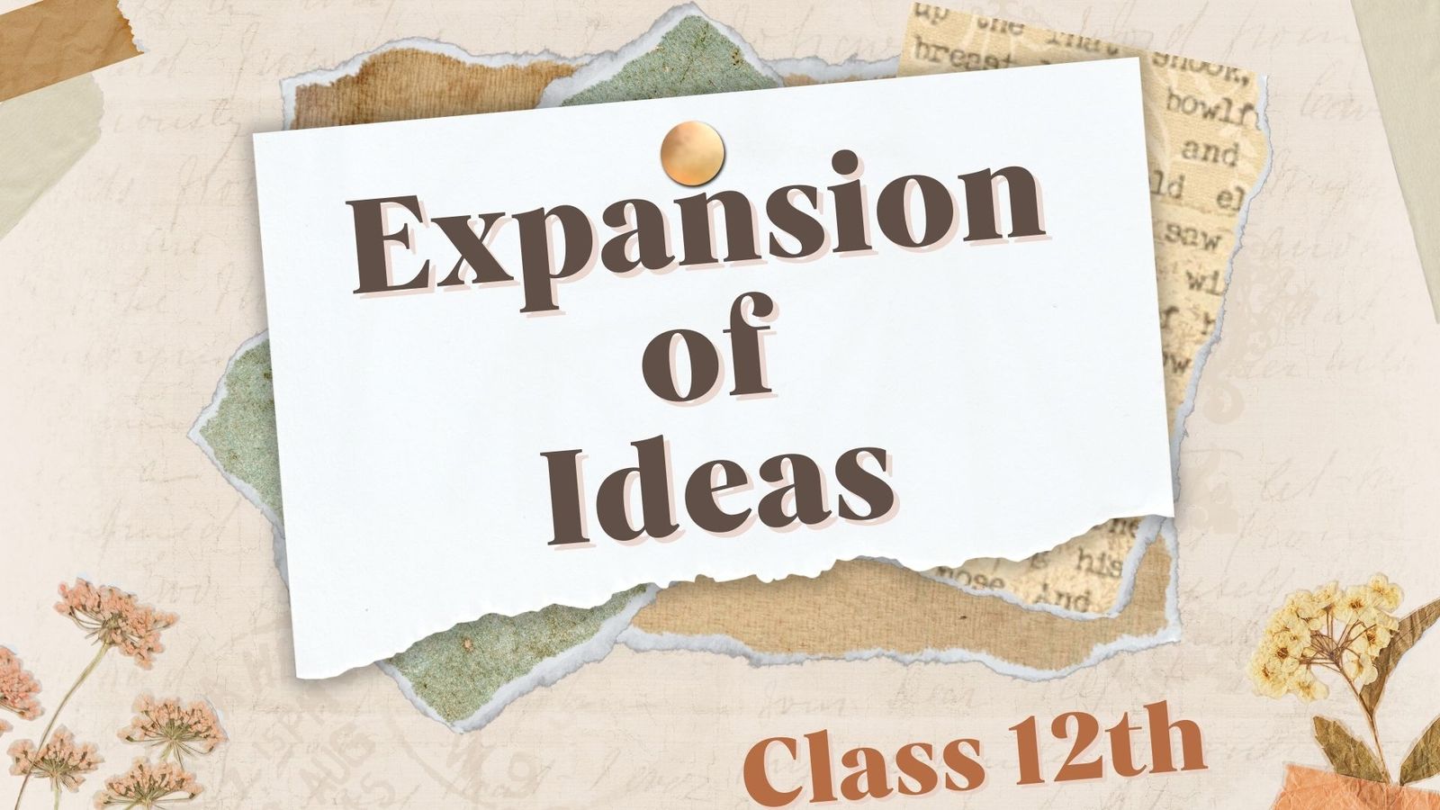 Best Expansion of Ideas for class 12th