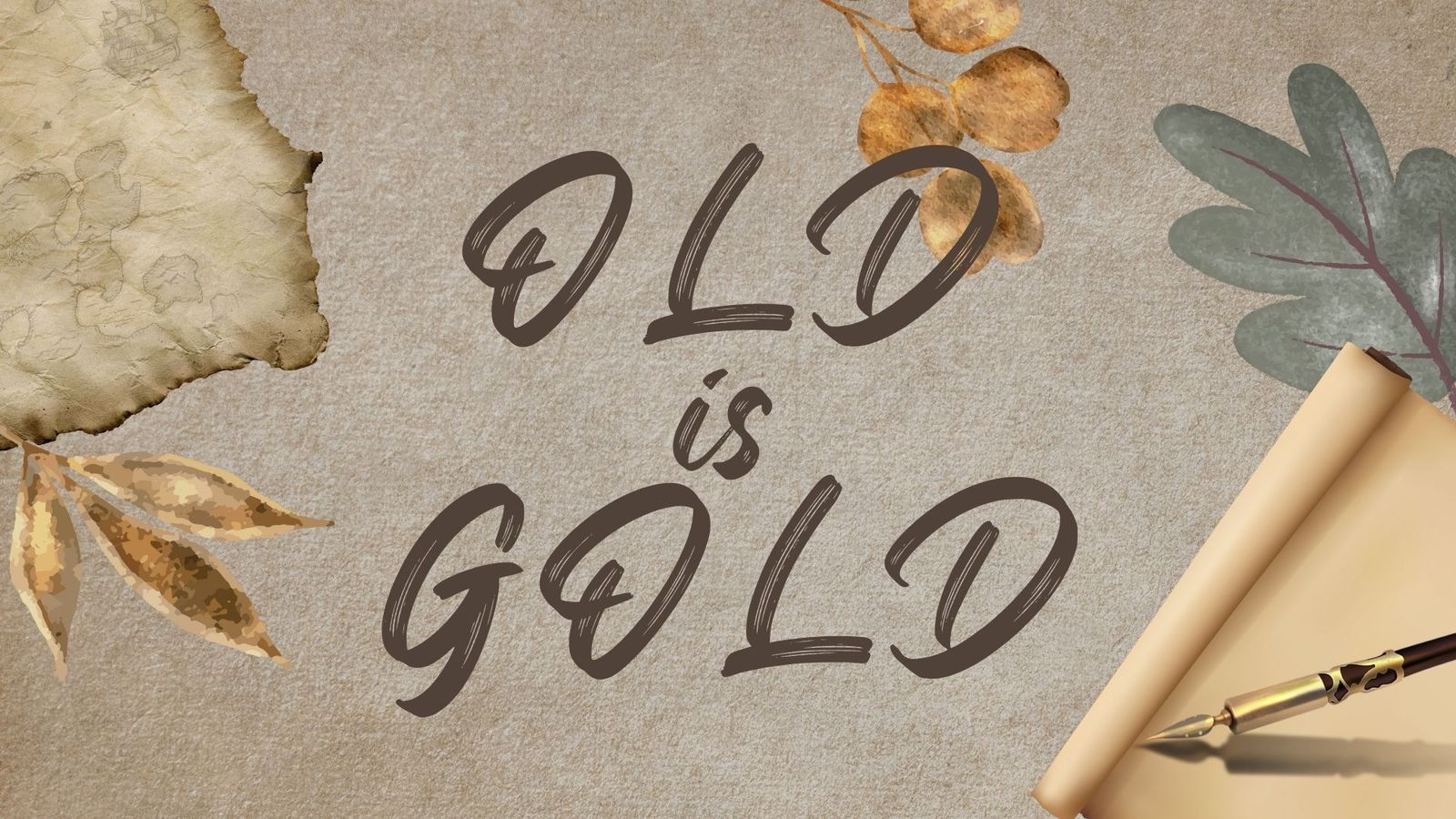 "Old is gold" Elaborates the true value of experience and not looks or material. It champions the enduring value of time-tested things, those who went through all the experience, wisdom, and stories. It's not just about vintage furniture or antique jewelry, but about appreciating