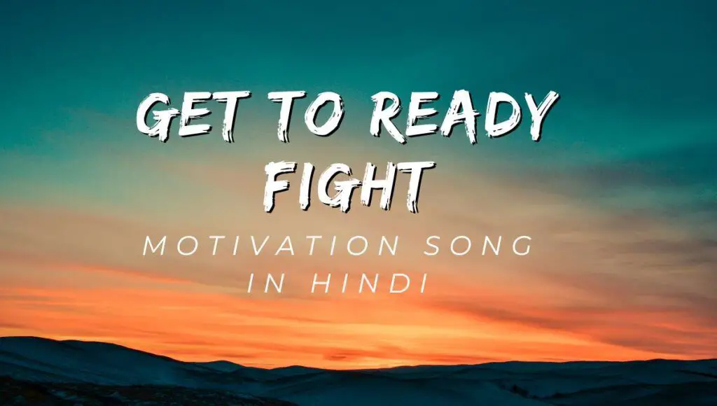 Get Ready To Fight Motivation Song In Hindi