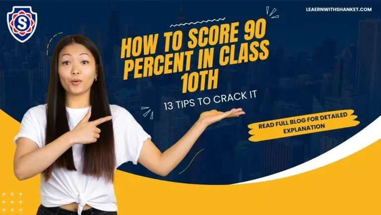 How To Score 90% In Class 10th