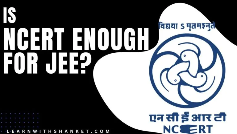 Is NCERT Enough For JEE MAINS?