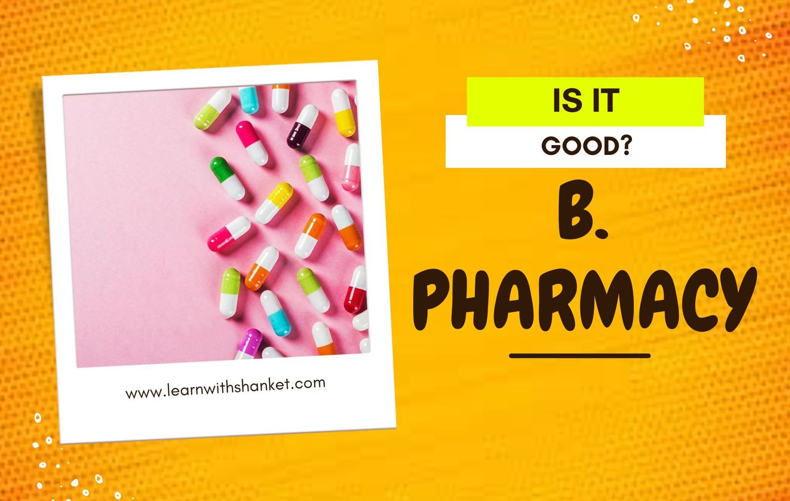 This is an poster image questioning is B-pharmacy a good career option or not. check it out if it is or not