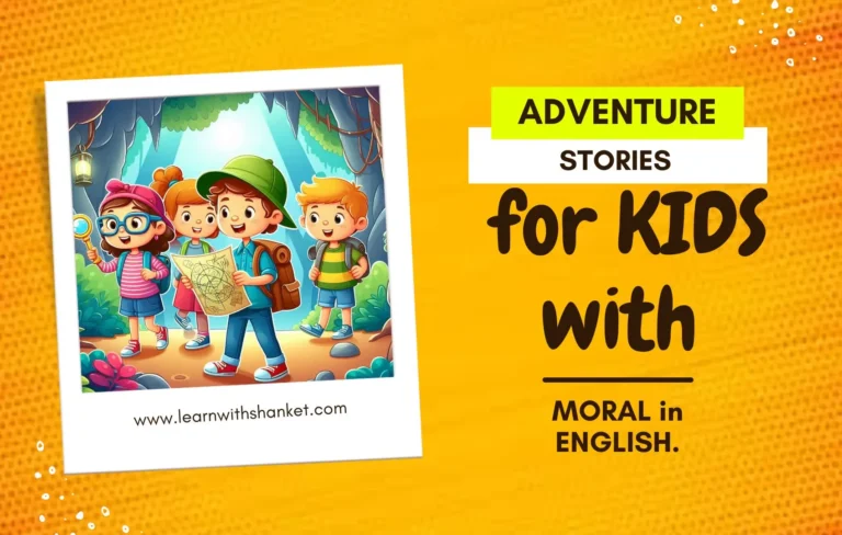 Adventure Stories for kids with Moral in English