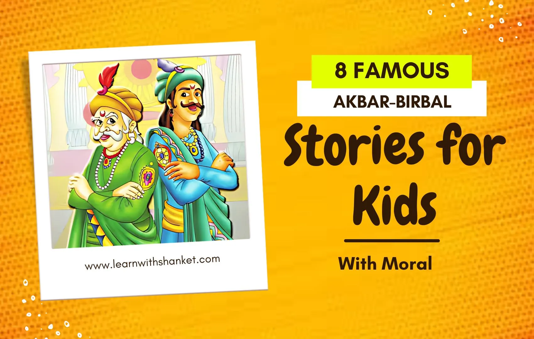 This image is about Akbar-Birbal Stories for Kids With Moral.